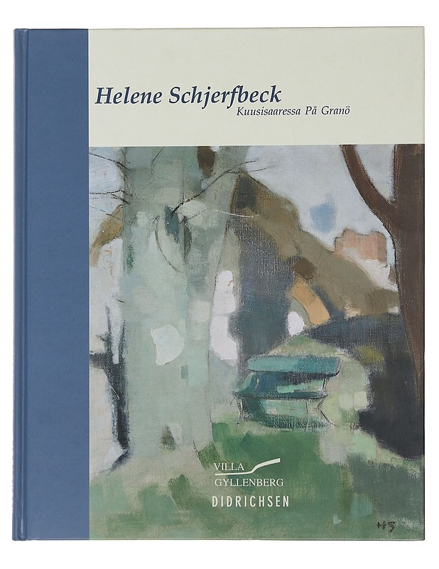 Helene Schjerfbeck : Kuusisaaressa på Granö - Schjerfbeck, Helene - Tietokirjat ja oppaat - 10105497088 - 0