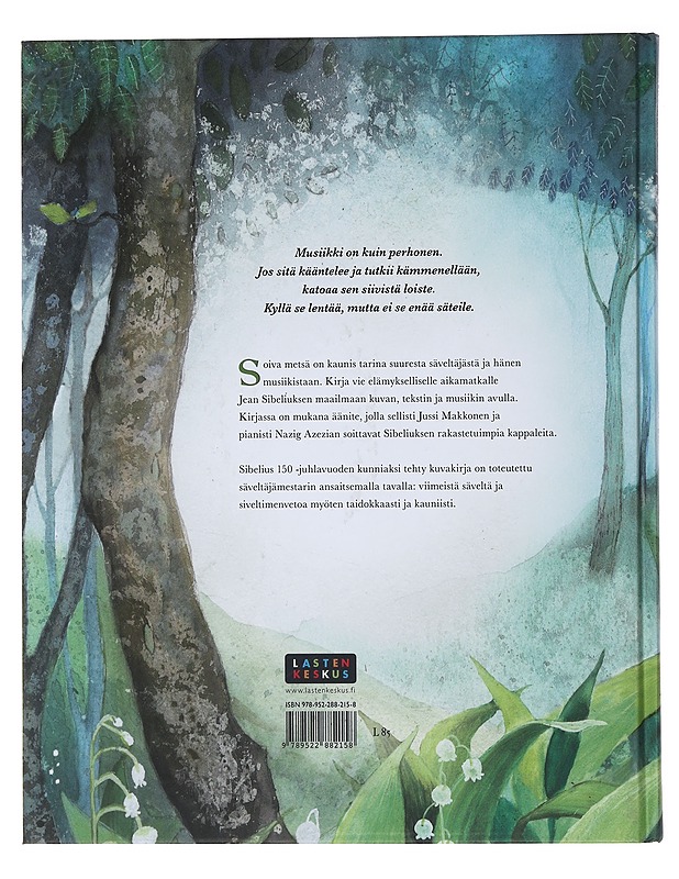 Soiva metsä : Jean Sibeliuksen matkassa - Kirkkopelto, Katri - Lastenkirjat - 10105497116 - 1