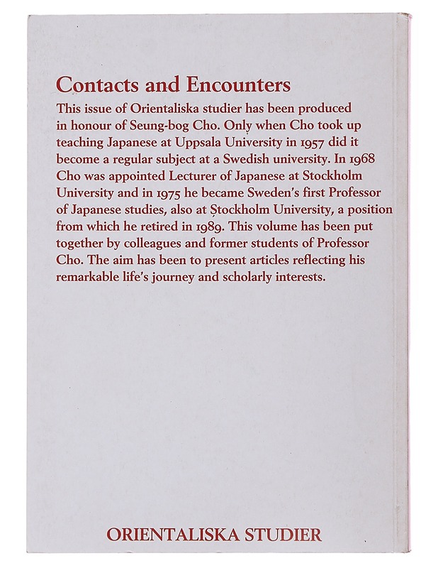 Contacts and Encounters, Essays in Honour of Seung-bog Cho - Taide- ja kulttuurikirjat - 10105497141 - 1