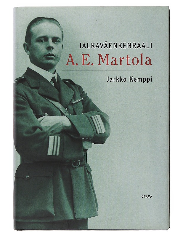 Jalkaväenkenraali A. E. Martola - Jarkko Kemppi - Historiakirjat - 10105497234 - 0