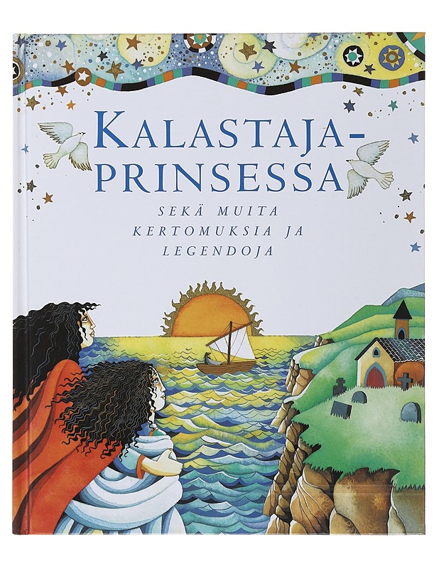 Kalastajaprinsessa sekä muita kertomuksia ja legendoja - Rock, Lois - Lastenkirjat - 10105497247 - 0