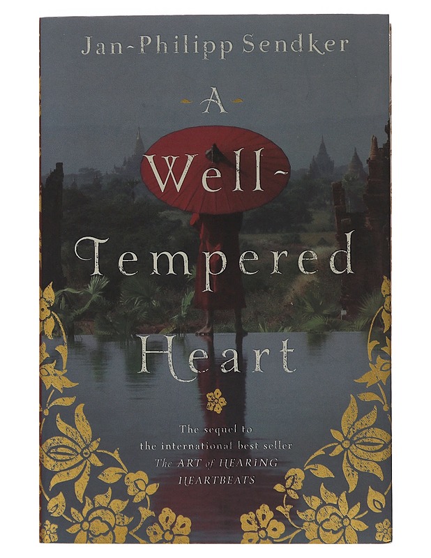 A well-tempered heart : a novel - Sendker, Jan-Philipp - Romaanit ja novellit - 10105497249 - 0