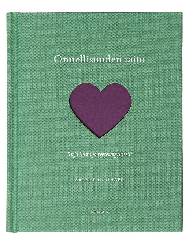 Onnellisuuden taito : kirja ilosta ja tyytyväisyydestä - Eversden, Lona - Tietokirjat ja oppaat - 10105497278 - 0