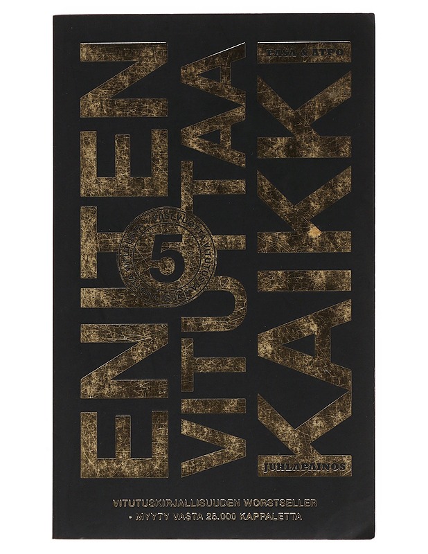 Eniten vituttaa kaikki : juhlapainos - Pasa - Romaanit ja novellit - 10105497299 - 0