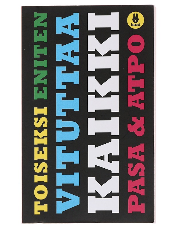 Toiseksi eniten vituttaa kaikki - Pasa - Romaanit ja novellit - 10105497307 - 0