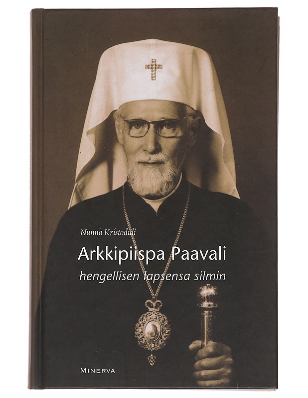 Arkkipiispa Paavali hengellisen lapsensa silmin - Kristoduli, nunna   - Elämäkerrat ja muistelmat - 10105497347 - 0