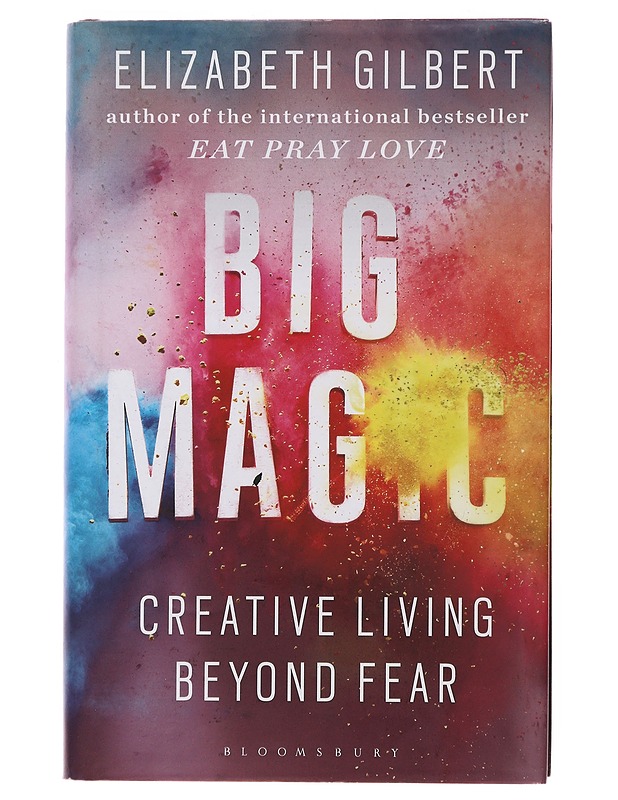 Big magic : creative living beyond fear - Elizabeth Gilbert - Romaanit ja novellit - 10105497365 - 0