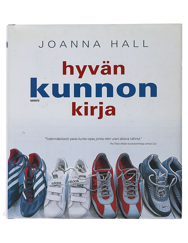 Hyvän kunnon kirja : kattava opas kokonaisvaltaiseen hyvinvointiin - Joanna Hall - Tietokirjat ja oppaat - 10105497404 - 0
