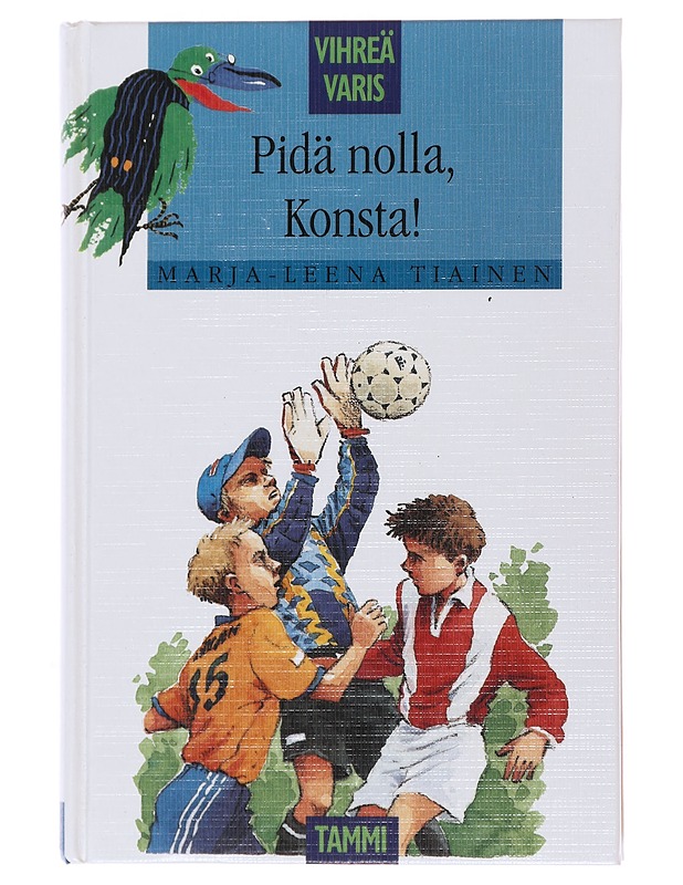 Pidä nolla, Konsta! - Tiainen, Marja-Leena - Romaanit ja novellit - 10105497450 - 0
