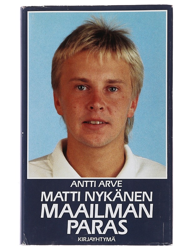 Matti Nykänen, maailman paras - Antti Arve - Elämäkerrat ja muistelmat - 10105497456 - 0