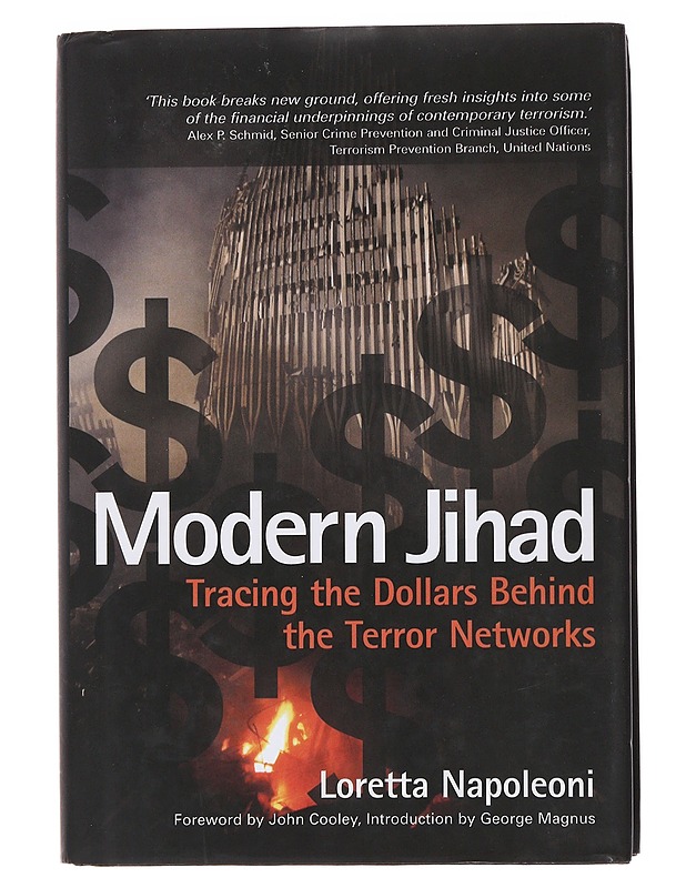 Modern Jihad : Tracing the Dollars Behind the Terror Networks - Napoleoni, Loretta - Historiakirjat - 10105497464 - 0