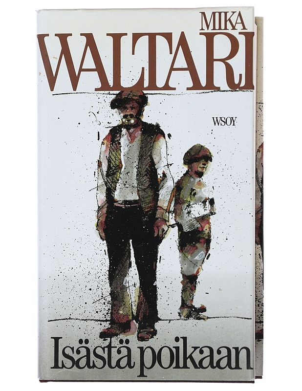 Isästä poikaan : romaani kolmen sukupolven Helsingistä - Mika Waltari - Romaanit ja novellit - 10105497516 - 0