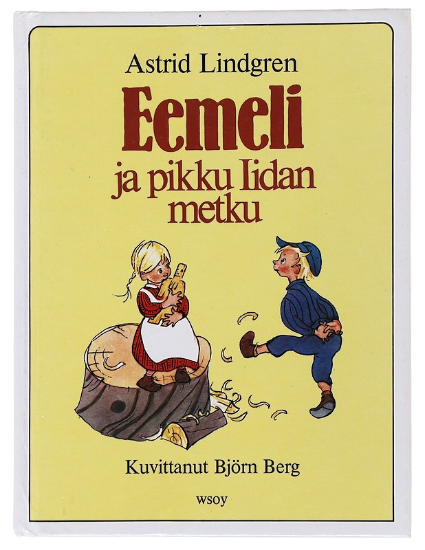 Eemeli ja pikku Iidan metku - Lindgren, Astrid - Lastenkirjat - 10105497520 - 0