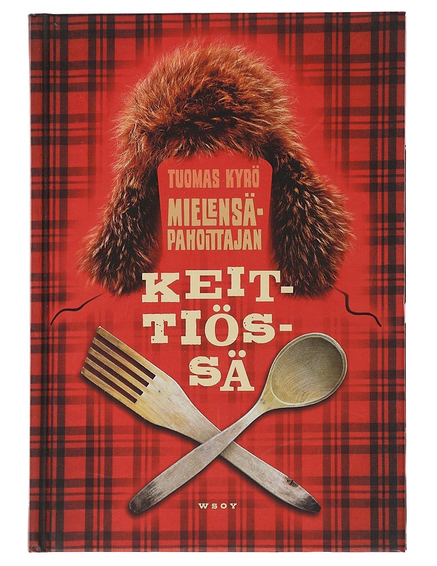 Mielensäpahoittajan keittiössä - Kyrö, Tuomas - Ruokakirjat - 10105497523 - 0