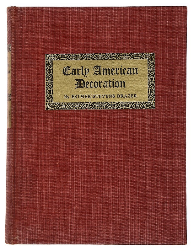 Early American Decoration - Esther Stevens Brazer - Harrastekirjat - 10105497533 - 0