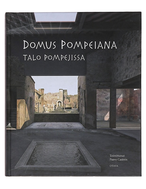 Domus Pompeiana : talo Pompejissa : näyttelykirja - Andrews, James - Historiakirjat - 10105497559 - 0