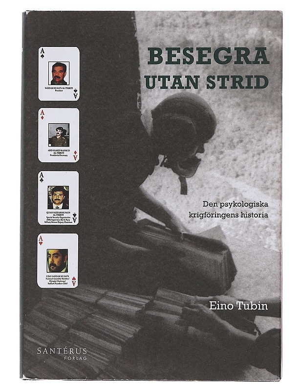 Besegra utan strid : den psykologiska krigföringens historia - Eino Tubin - Tietokirjat ja oppaat - 10105497561 - 0