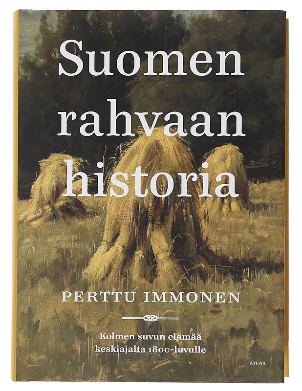 Suomen rahvaan historia : kolmen suvun elämää keskiajalta 1800-luvulle - Perttu Immonen - Elämäkerrat ja muistelmat - 10105497573 - 0