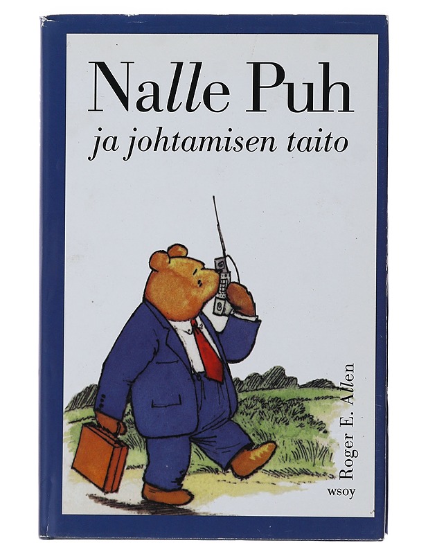 Nalle Puh ja johtamisen taito - Allen, Roger E. - Romaanit ja novellit - 10105497579 - 0