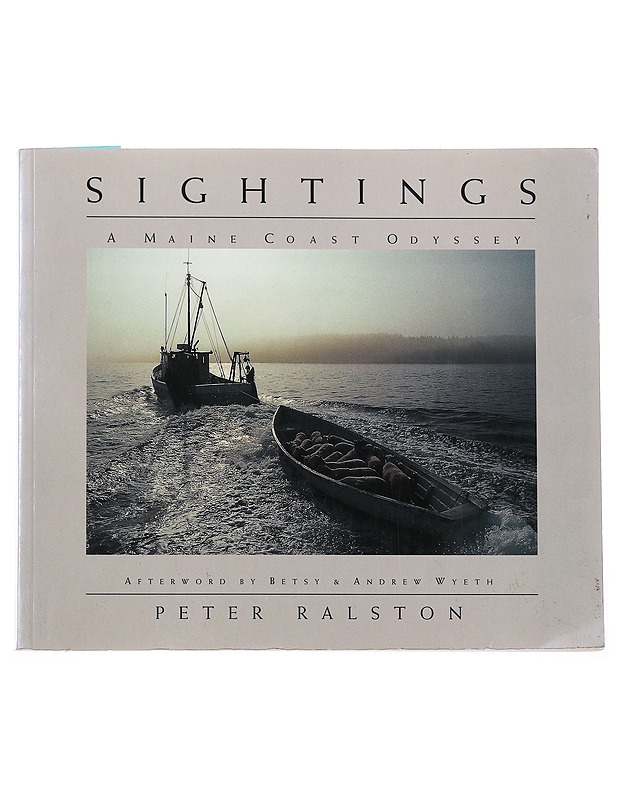 Sightings: A Maine Coast Odyssey - Ralston, Peter - Taide- ja kulttuurikirjat - 10105497669 - 0
