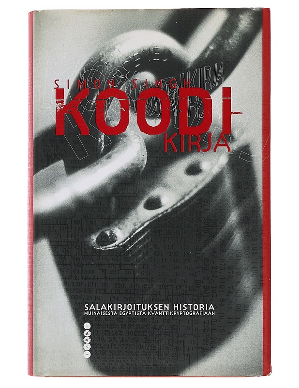 Koodikirja : salakirjoituksen historia muinaisesta Egyptistä kvanttikryptografiaan - Singh, Simon - Tietokirjat ja oppaat - 10105497725 - 0