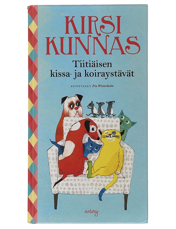 Tiitiäisen kissa- ja koiraystävät : ja yllättävästi myös hiiret - Kunnas, Kirsi - Lastenkirjat - 10105497771 - 0