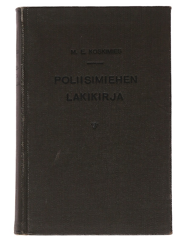 Poliisimiehen lakikirja - M. E. Koskimies - Tietokirjat ja oppaat - 10105497822 - 0