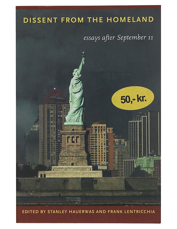 Dissent from the Homeland - Frank Lentricchia & Stanley Hauerwas - Historiakirjat - 10105497948 - 0