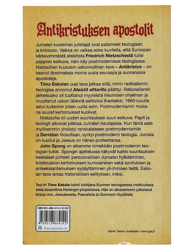 Antikristuksen apostolit : Jumalan kuoleman teologia Nietzschestä Spongiin - Timo Eskola - Tietokirjat ja oppaat - 10105498029 - 1