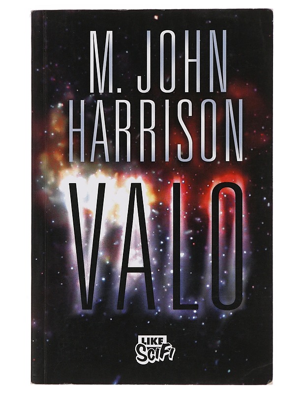 Valo - Harrison, M. John - Romaanit ja novellit - 10105498067 - 0