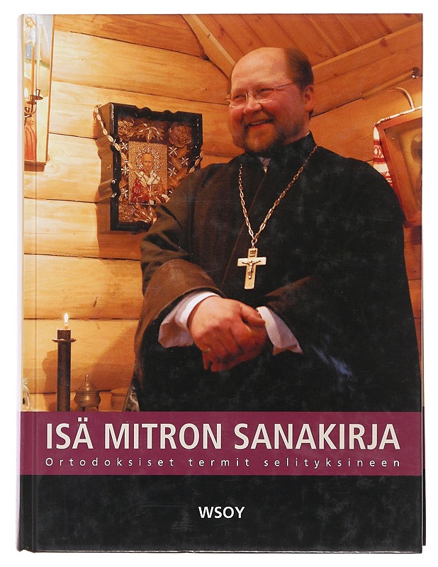 Isä Mitron sanakirja : ortodoksiset termit selityksineen - Repo, Mitro - Tietokirjat ja oppaat - 10105498157 - 0
