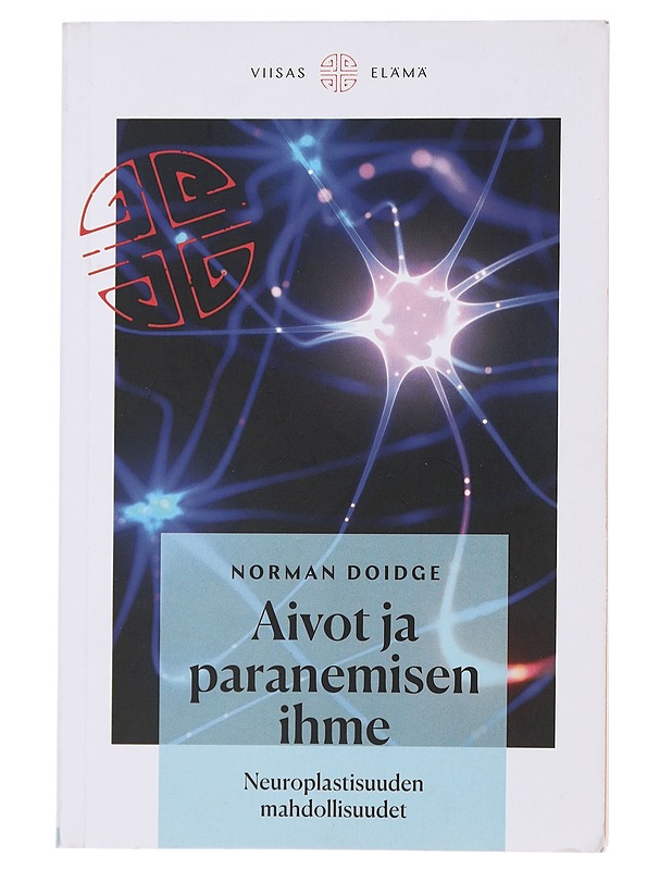 Aivot ja paranemisen ihme : neuroplastisuuden mahdollisuudet - Doidge, Norman - Tietokirjat ja oppaat - 10105498205 - 0