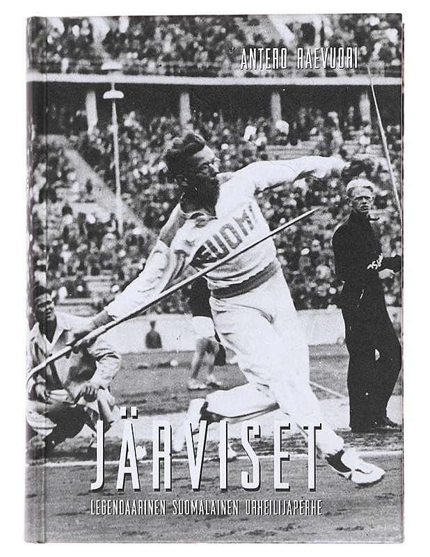 Järviset : legendaarinen suomalainen urheilijaperhe - Antero Raevuori - Historiakirjat - 10105498236 - 0