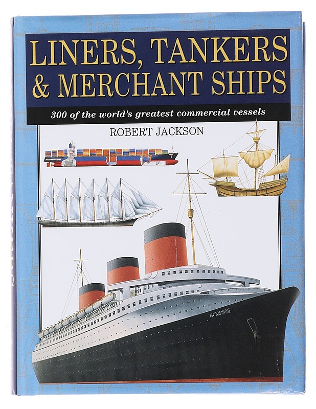 Liners, tankers & merchant ships - Robert Jackson - Tietokirjat ja oppaat - 10105498246 - 0