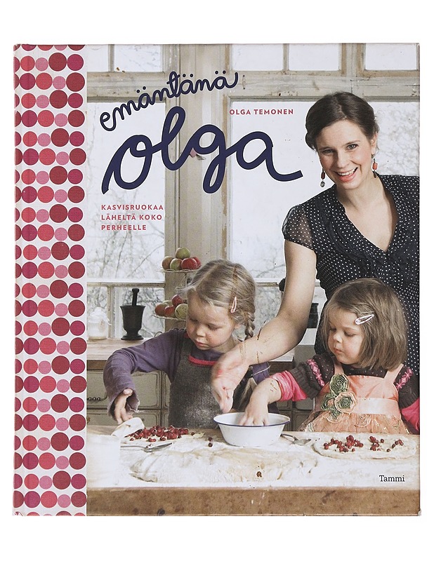 Emäntänä Olga : kasvisruokaa läheltä koko perheelle - Temonen, Olga - Ruokakirjat - 10105498248 - 0