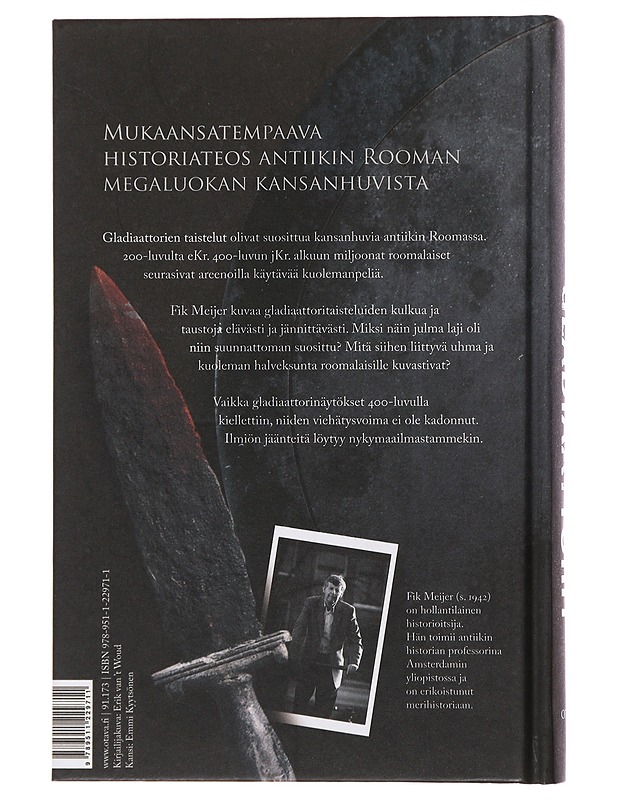 Gladiaattorit : taistelijat kuoleman areenoilla - Meijer, Fik - Historiakirjat - 10105498260 - 1