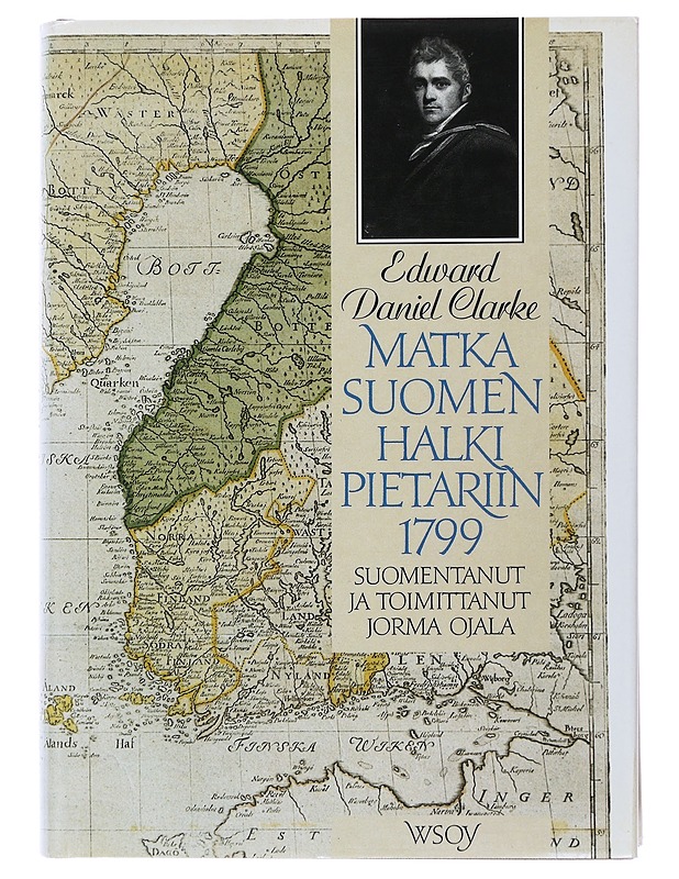 Matka Suomen halki Pietariin 1799 - Clarke, Edward Daniel - Elämäkerrat ja muistelmat - 10105498282 - 0