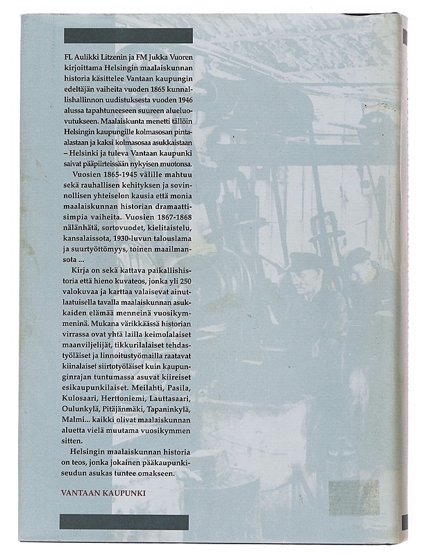 Helsingin maalaiskunnan historia 1865-1945 : Vantaan kaupungin juuret - Litzen, Aulikki - Historiakirjat - 10105498329 - 1