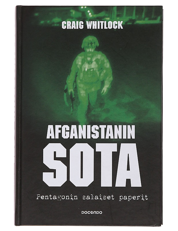 Afganistanin sota : Pentagonin salaiset paperit - Whitlock, Craig - Historiakirjat - 10105498350 - 0