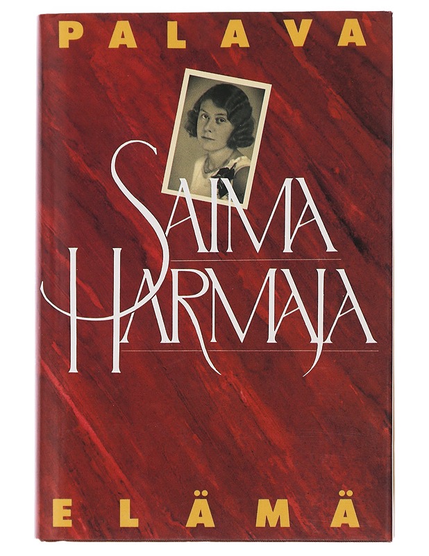 Palava elämä : päiväkirjaa, kirjeitä - Harmaja, Saima - Elämäkerrat ja muistelmat - 10105498376 - 0