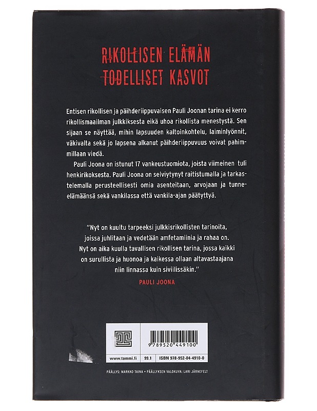 Kaikki se viha, kaikki se rakkaus : entisen rikollisen ja päihderiippuvaisen Pauli Joonan tarina - Minna Ala-Heikkilä - Elämäkerrat ja muistelmat - 10105498454 - 1