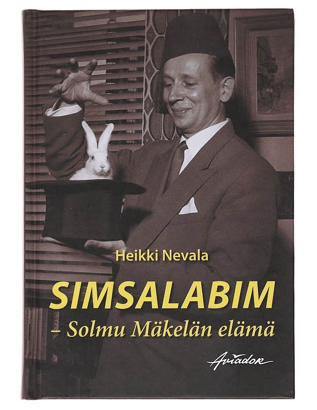 Simsalabim : Solmu Mäkelän elämä - Heikki Nevala - Elämäkerrat ja muistelmat - 10105498455 - 0