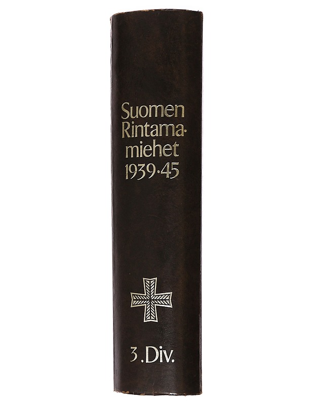 Suomen rintamamiehet 1939-45. 3. div[isioona] - Elämäkerrat ja muistelmat - 10105498467 - 1