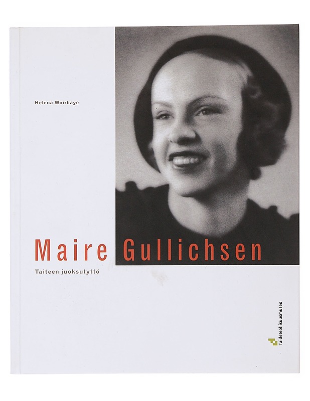 Maire Gullichsen - Helena Woirhaye - Elämäkerrat ja muistelmat - 10105498493 - 0