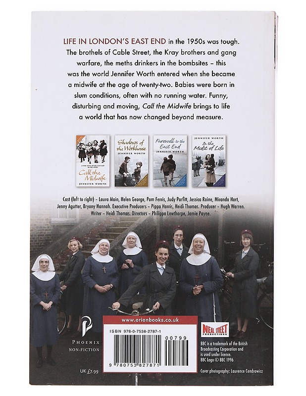 Call the midwife / a true story of the East End in the 1950s - Jennifer Worth - Elämäkerrat ja muistelmat - 10105498510 - 1
