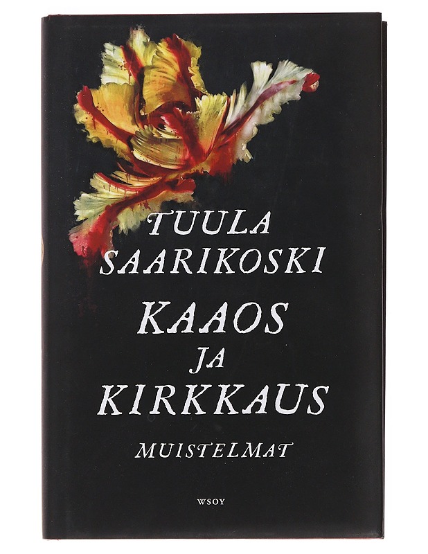 Kaaos ja kirkkaus : muistelmat - Tuula Saarikoski - Elämäkerrat ja muistelmat - 10105498541 - 0