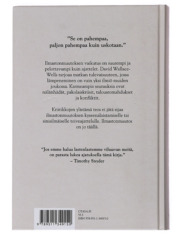 Asumiskelvoton maapallo : elämä lämpenemisen jälkeen - Wallace-Wells, David - Tietokirjat ja oppaat - 10105498546 - 1