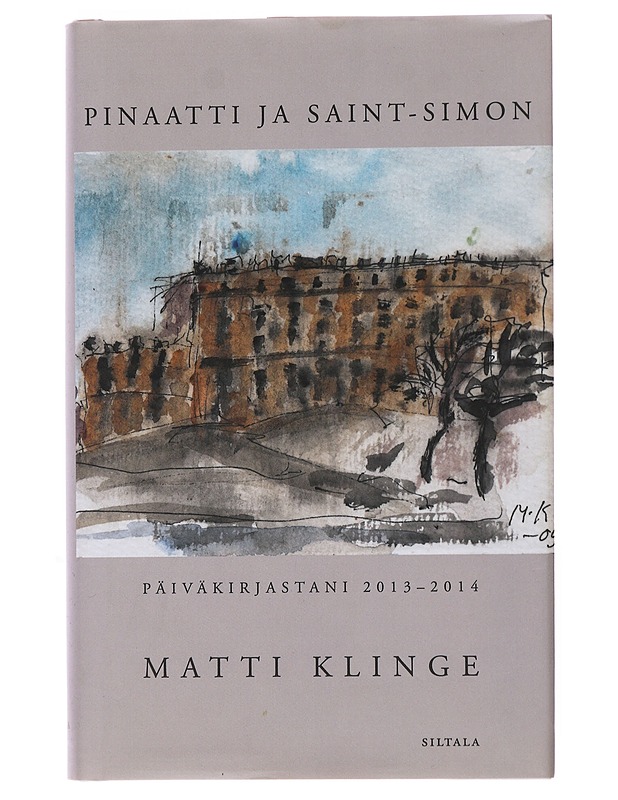 Pinaatti ja Saint-Simon : päiväkirjastani 2013-2014 - Matti Klinge - Elämäkerrat ja muistelmat - 10105498622 - 0