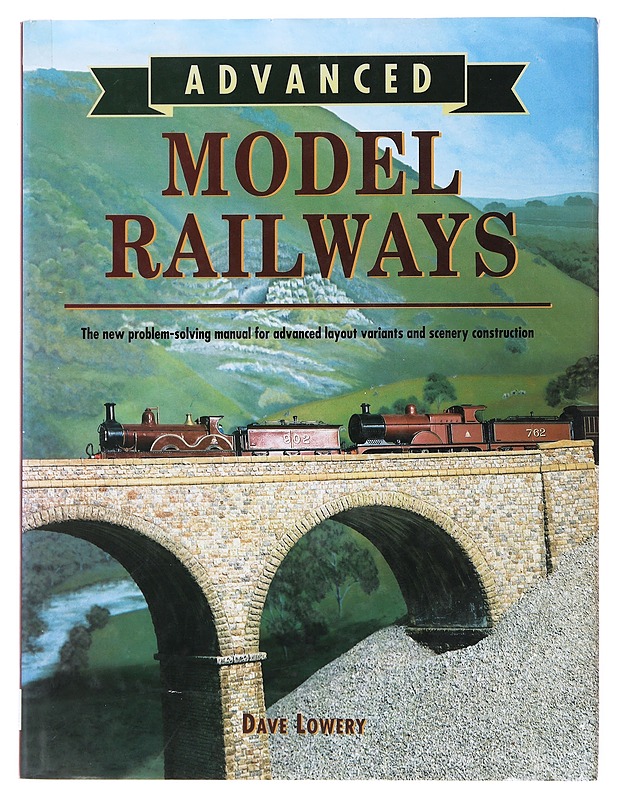 Advanced model railways - Lowery, Dave - Tietokirjat ja oppaat - 10105498631 - 0