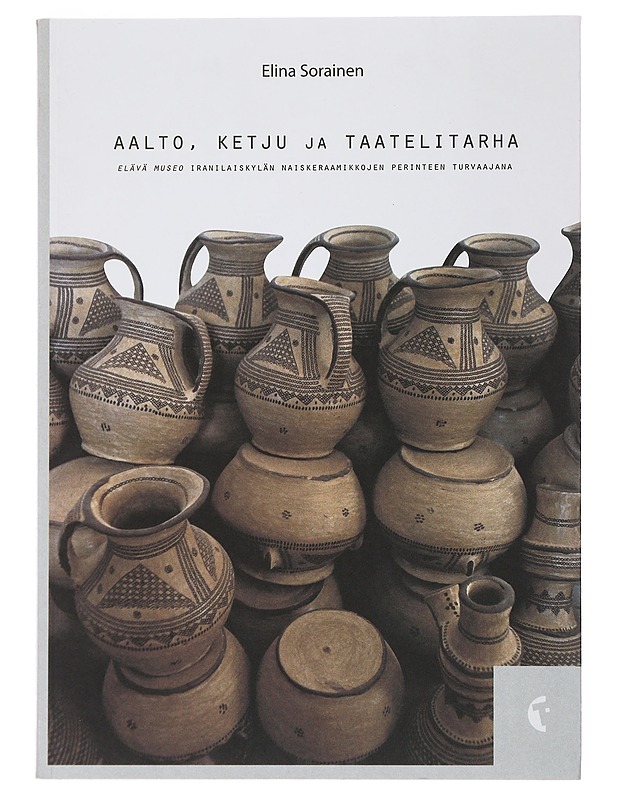 Aalto, ketju ja taatelitarha - Sorainen , Elina  - Tietokirjat - 10105498653 - 0